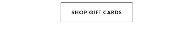 SHOP GIFT CARDS