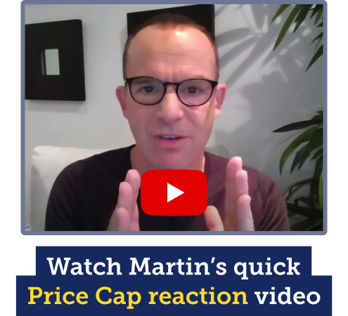 Watch Martin's quick Price Cap reaction video. Image shows a still from the video overlaid with a white 'play' symbol on a red background, and links to where you can watch the video on MoneySavingExpert.com.