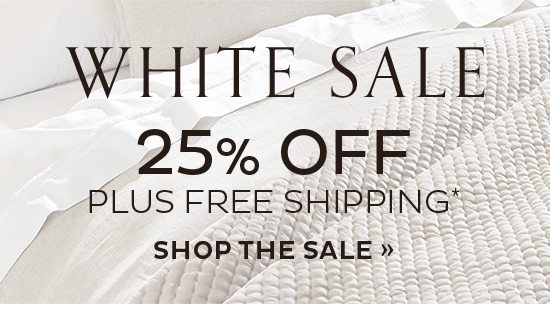 White Sale | 25% Off Plus Free Shipping