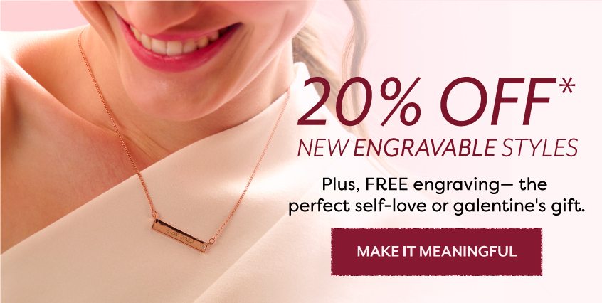 20% Off Engravable Styles + Free Engraving | Make It Meaningful