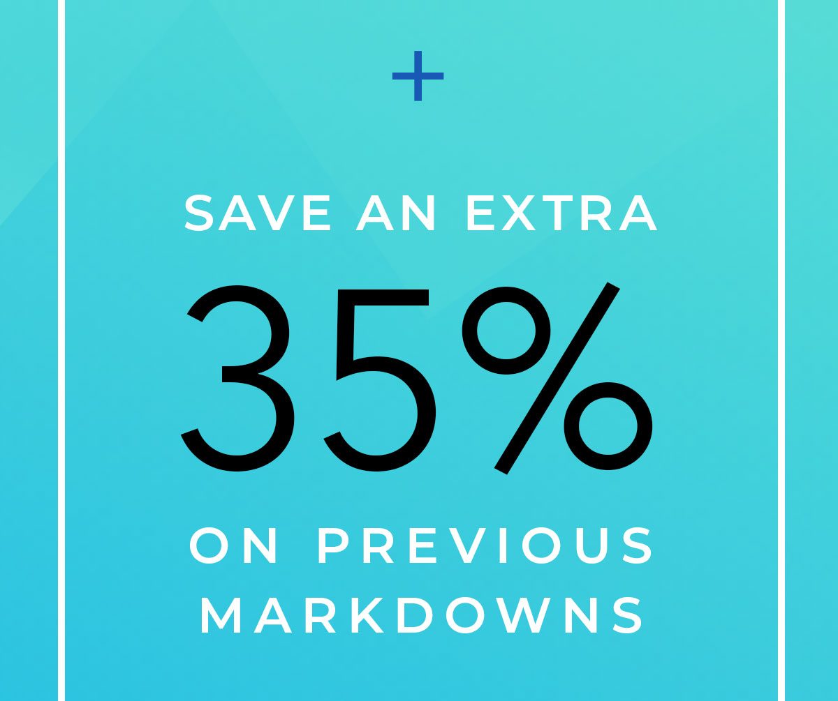 Plus save an extra 35 percent on pervious markdowns