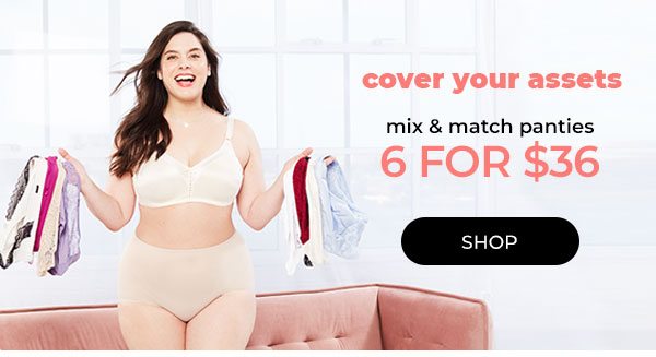 Mix & Match panties 6 for $36