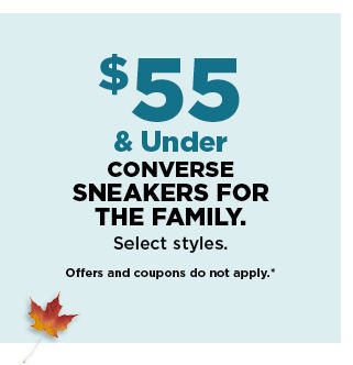 $55 and under converse sneakers for the family. shop now.