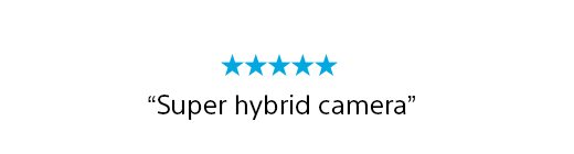 Five-star review | "Super hybrid camera"