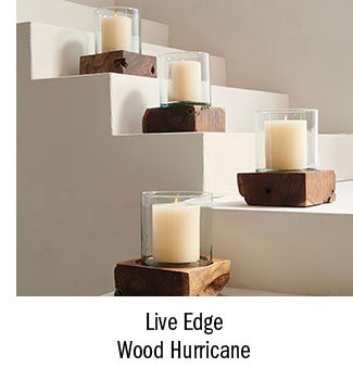 Live Edge Wood Hurricane