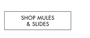 SHOP MULES & SIDES