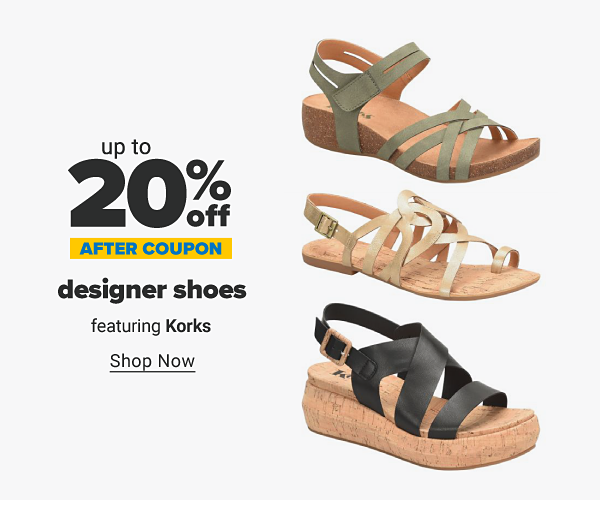Up to 20% off designer shoes after coupon, featuring Korks. Shop Now.