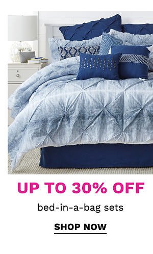 Up to 30% of bed-in-a-bag sets. Shop Now.