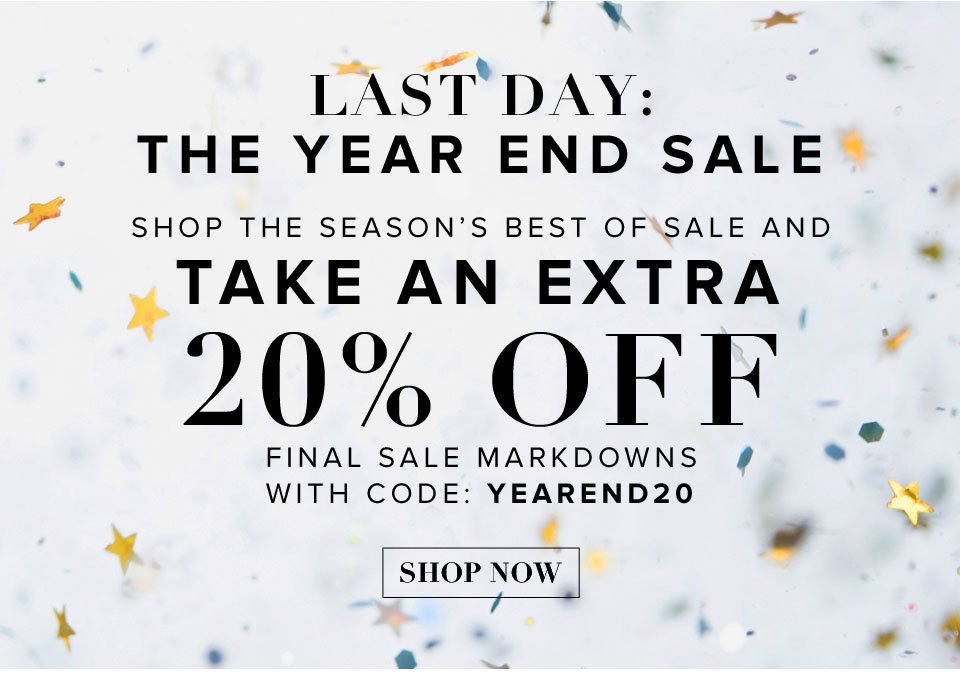 Last call: The Year End Sale. Shop the season’s best of sale with an extra 20% off with code: YEAREND20. Shop now.