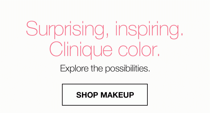 Surprising, inspiring. Clinique color. Explore the possibilities. SHOP MAKEUP