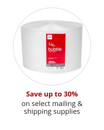 Save up to 30% on select mailing & shipping supplies