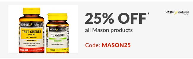25% off* all Mason products