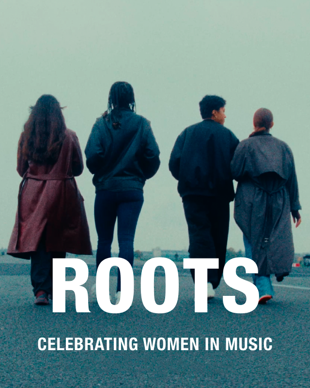 ROOTS - CELEBRATE WOMEN IN MUSIC