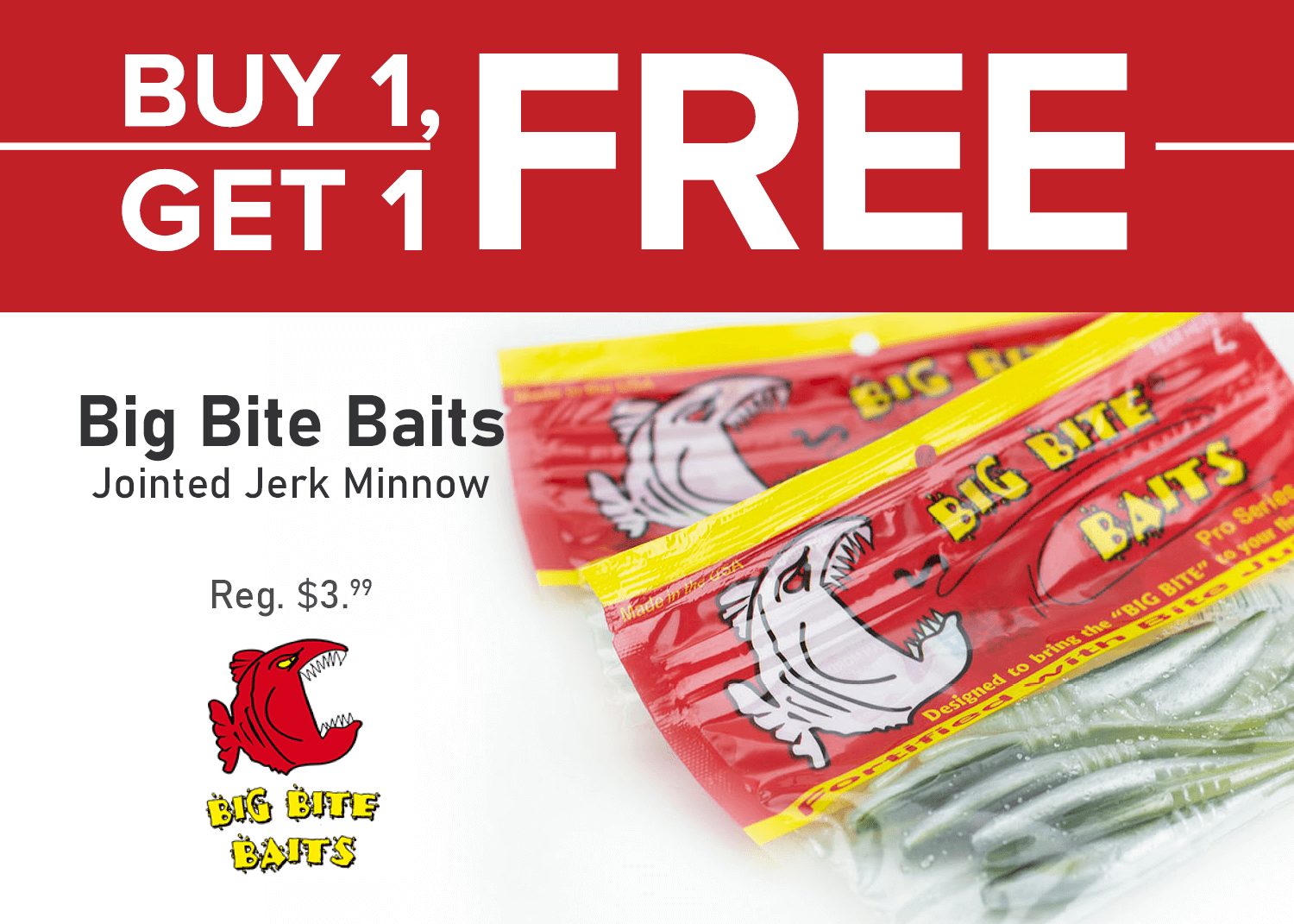 Buy 1, Get 1 FREE on Big Bite Baits Jointed Jerk Minnows!