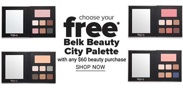 Choose Your FREE Belk Beauty Palette with any $60 Beauty Purchase - Shop Now