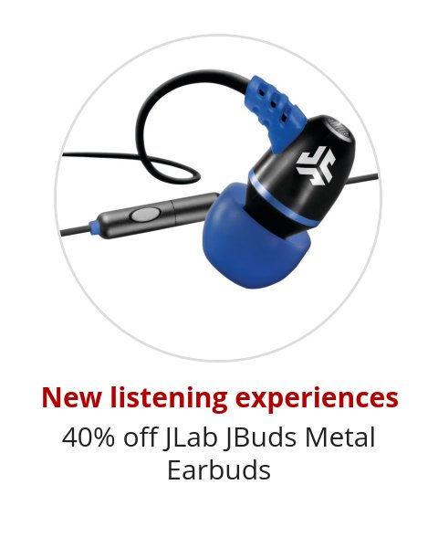 New listening experiences 40% off JLab JBuds Metal Earbuds