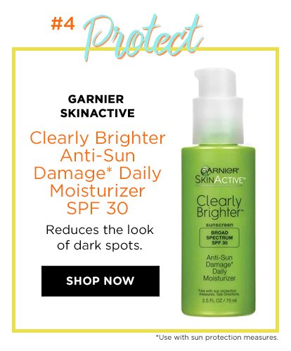 Hashtag 4 - Protect - GARNIER SKINACTIVE - Clearly Brighter Anti-Sun Damage* Daily Moisturizer SPF 30 - Reduces the look of dark spots. - SHOP NOW - *Use with sun protection measures.