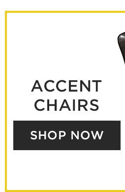 Accent Chairs - Shop Now