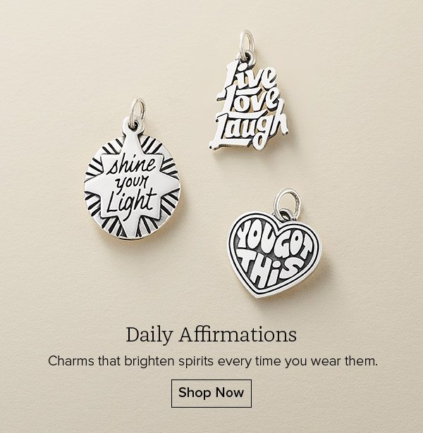 Daily Affirmations - Charms that brighten spirits every time you wear them. Shop Now