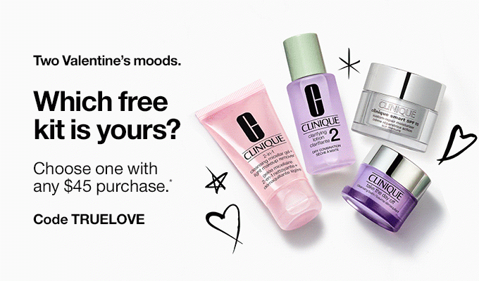 Two Valentine’s moods. Which one is yours?Choose a free kit with any $45 purchase.* 