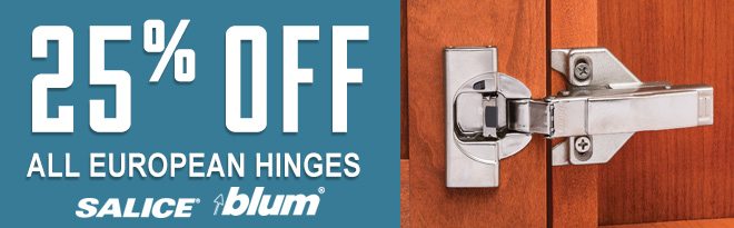 25% Off All European Hinges 