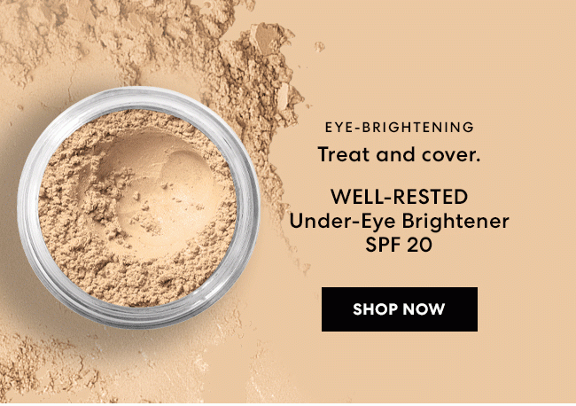 EYE-BRIGHTENING | Treat and Cover | WELL-RESTED Under-Eye Brightener | SPF 20 | SHOP NOW