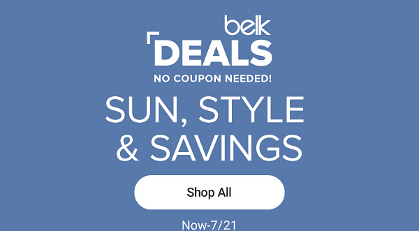 Belk deals. No coupon needed. Sun, style and savings. Shop all.