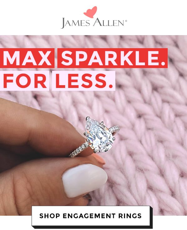 Max Sparkle. For Less. SHOP ENGAGEMENT RINGS