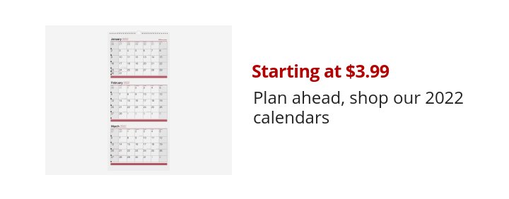 Starting at $3.99 Plan ahead, shop our 2022 calendars