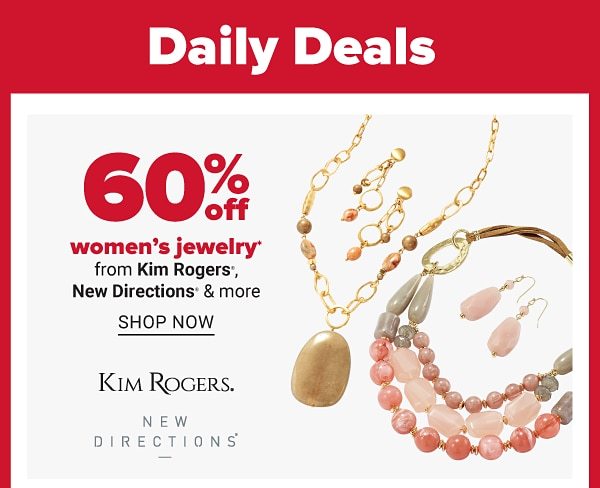 Daily Deals - 69% off women's jewelry from Kim Rogers, New Directions®, & more. Shop Now.