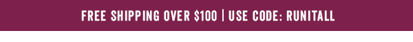 Free Shipping Over $100 With Code: RUNITALL >