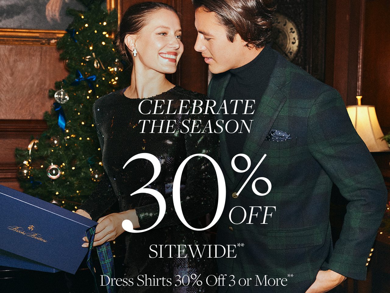 Celebrate the Season. 30% Off Sitewide. Dress Shirts 30% Off 3 or More.