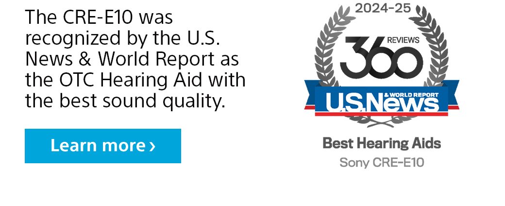 The CRE-E10 was recognized by the U.S. News and World Report as the OTC HEaring Aid with the best sound quality. | Learn more