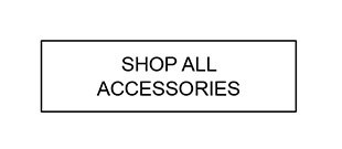 Shop All Accessories