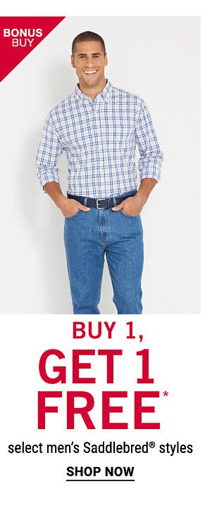 Bonus Buy - Buy 1, Get 1 Free* select men's Saddlebred® styles. Shop Now.