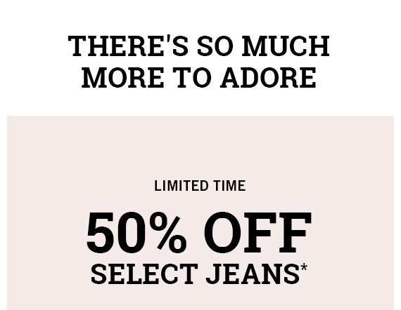 All Jeans 50% Off*