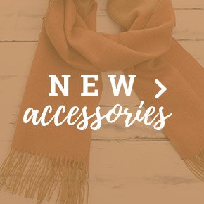 NEW ACCESSORIES