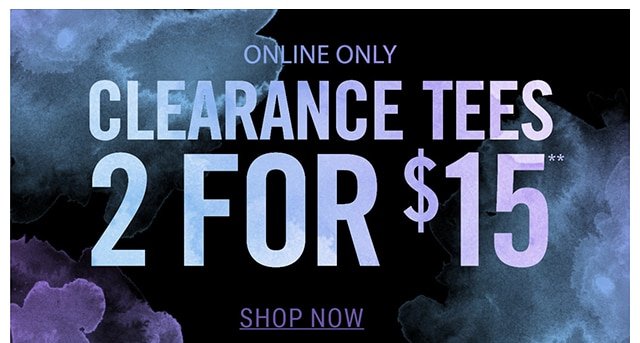 Online Only: Clearance Tees 2 for $15