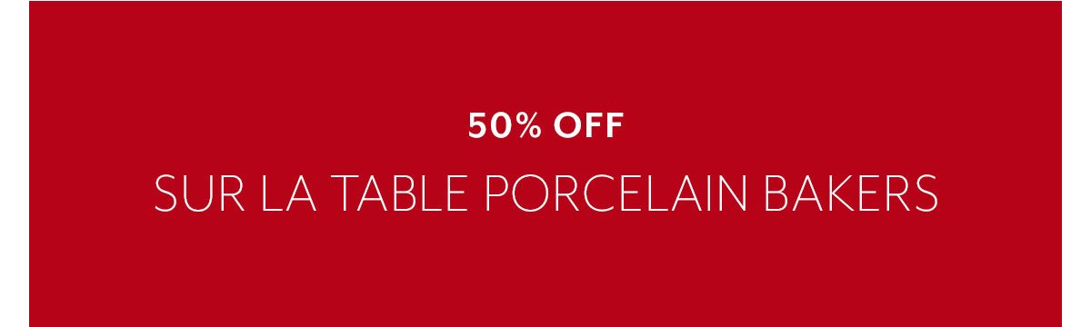 50% Off Sur La Table Porcelain Bakers