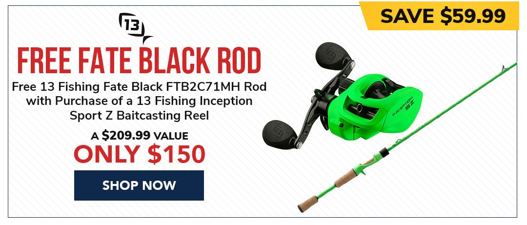Free 13 Fishing Fate Black FTB2C71MH Rod w/purchase of a 13 Fishing Inception Sport Z Baitcasting Reel
