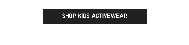 CTA7 - SHOP KIDS ACTIVEWEAR