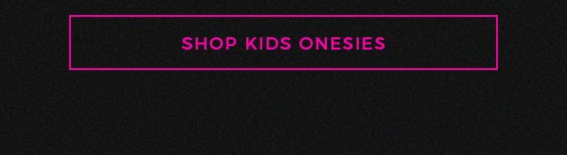 SHOP KIDS ONESIES