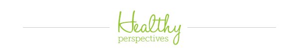 Healthy Perspectives