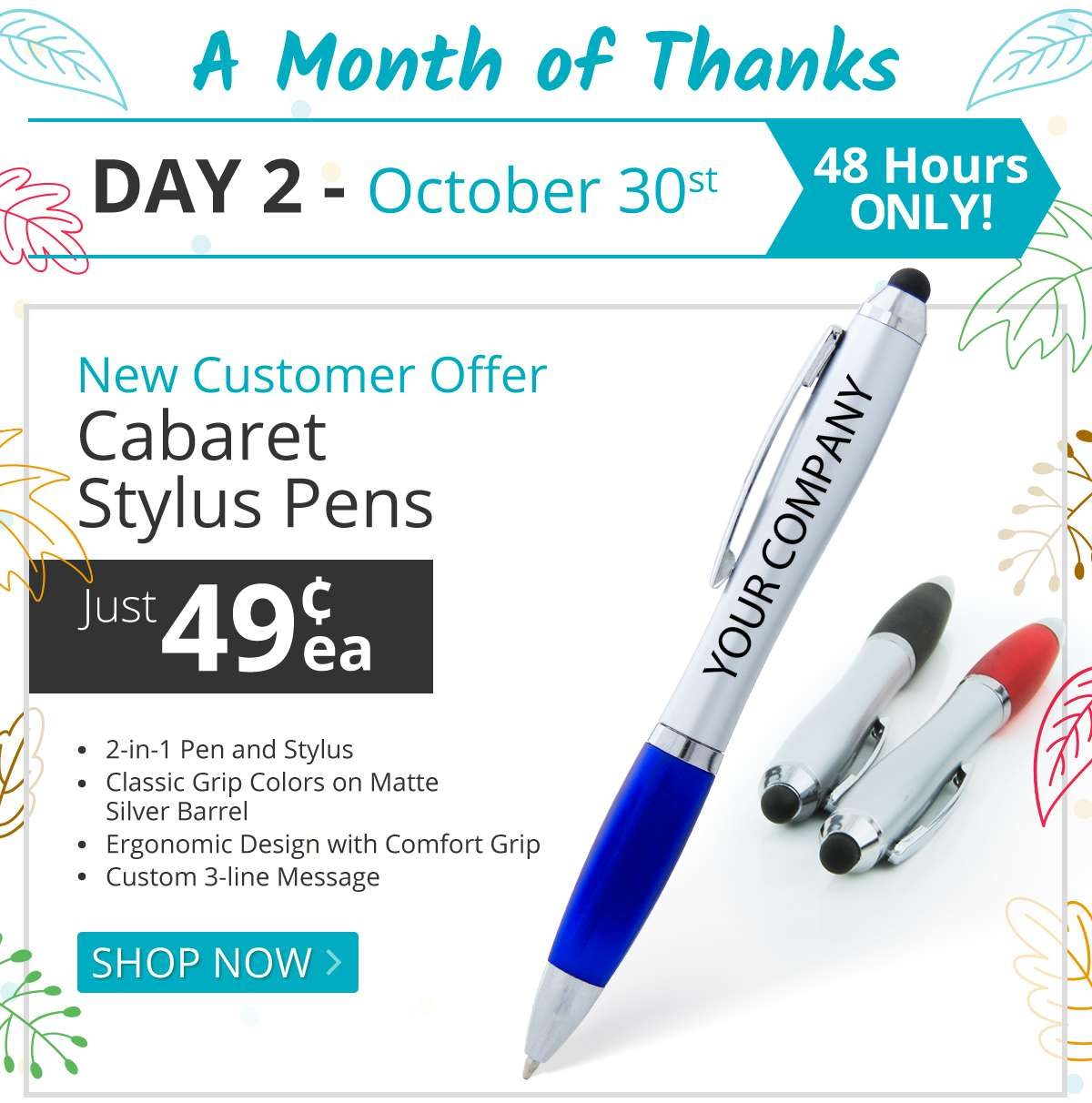 Cabaret Stylus Pens for only 49¢ each!