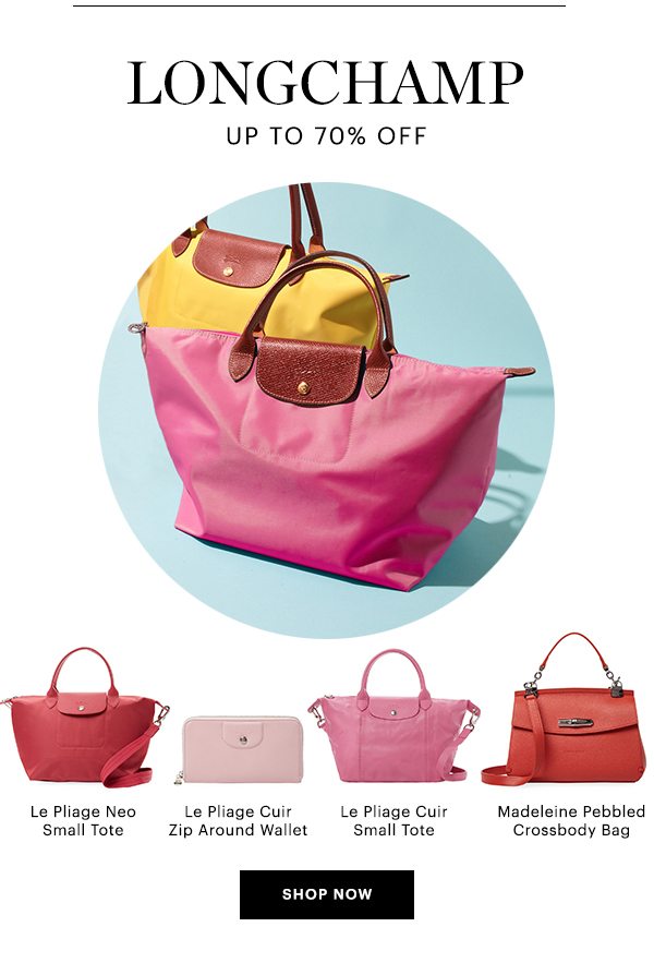 LONGCHAMP, UP TO 70% OFF, SHOP NOW