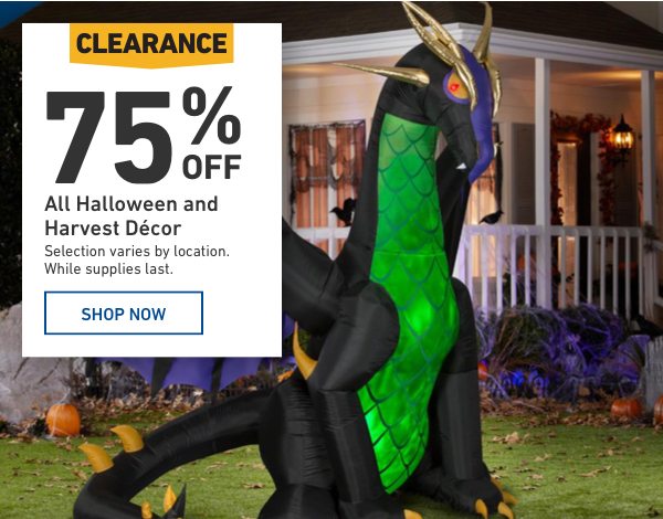 75 percent OFF All Halloween and Harvest Decor. Selection varies by location. While supplies last.