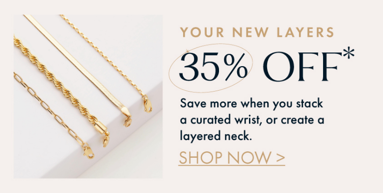Save 35% Off Everyday Layers | Shop Now