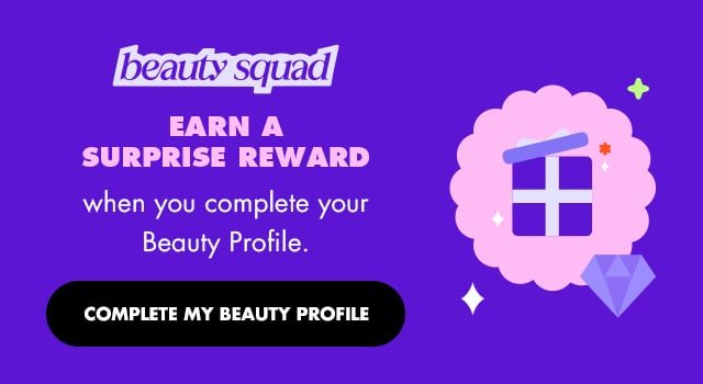 COMPLETE YOUR BEUATY PROFILE