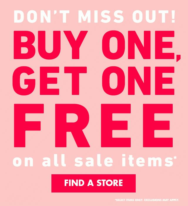 Buy one get one free on all sale items*