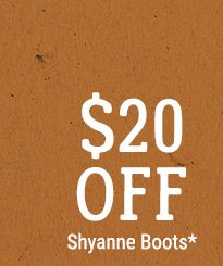Shop Women’s Shyanne Boots »